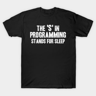 Funny Programming Sleep Software Developer Coding T-Shirt